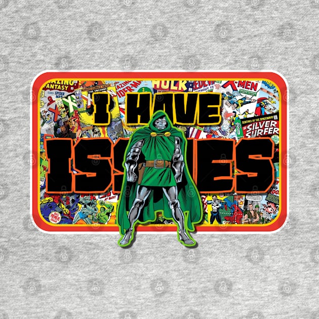 I Have Issues Doom by David Hurd Designs